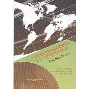 Portada del libro DE LA INSURGENCIA A LA DEMOCRACIA Autor GARCIA DURAN, MAURICIO EDITOR