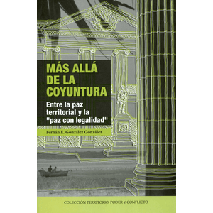 Portada del libro MAS ALLA DE LA COYUNTURA Autor GONZALEZ GONZALEZ, FERNAN E