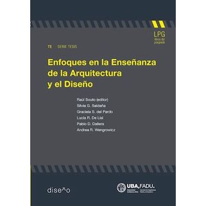 Portada del libro ENFOQUES EN LAS ENSEÑANZA DE LA ARQUITECTURA Y EL DISEÑO Autor SOUTO, RAUL EDITOR