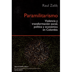 Portada del libro PARAMILITARISMO Autor ZELIK, RAUL