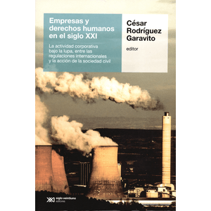 Portada del libro EMPRESAS Y DERECHOS HUMANOS EN EL SIGLO XXI Autor RODRIGUEZ GARAVITO, CESAR EDITOR