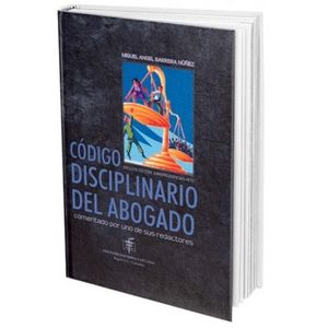Portada del libro CODIGO DISCIPLINARIO DEL ABOGADO CON CD Autor BARRERA NUÑEZ, MIGUEL ANGEL
