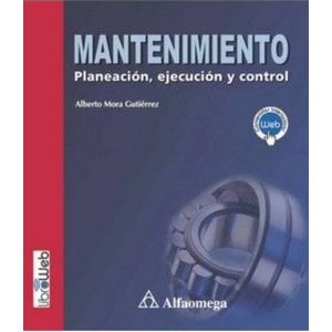 Portada del libro MANTENIMIENTO PLANEACION EJECUCION Y CONTROL Autor MORA GUTIERREZ, ALBERTO