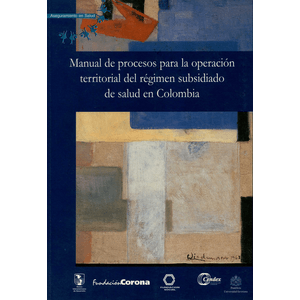 Portada del libro MANUAL DE PROCESOS PARA LA OPERACION TERRITORIAL DEL REGIMEN Autor ESLAVA, JULIA Y OTROS