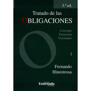 Portada del libro TRATADO DE LAS OBLIGACIONES TOMO 1 Autor HINESTROSA, FERNANDO