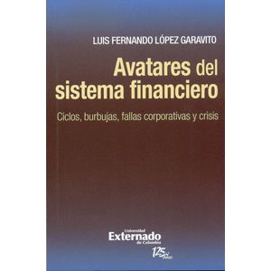 Portada del libro AVATARES DEL SISTEMA FINANCIERO Autor LOPEZ GARAVITO, LUIS FERNANDO