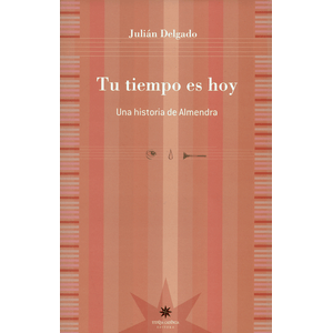 Portada del libro TU TIEMPO ES HOY Autor DELGADO, JULIAN