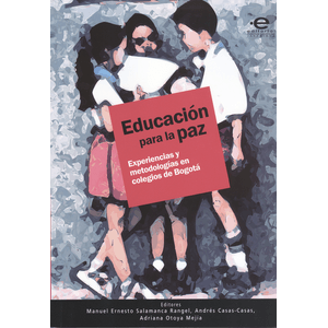 Portada del libro EDUCACION PARA LA PAZ Autor SALAMANCA RANGEL, MANUEL ERNESTO Y OTROS