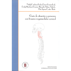 Portada del libro GUIA DE ATENCION A PERSONAS CON TRAUMA RAQUIMEDULAR CERVICAL Autor CARDENAS ROCHA, NATALY Y OTROS