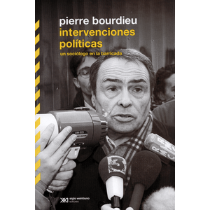 Portada del libro INTERVENCIONES POLITICAS Autor BOURDIEU, PIERRE