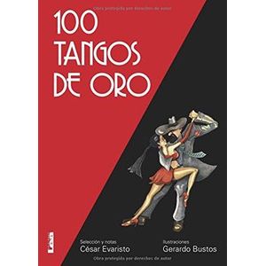 Portada del libro 100 TANGOS DE ORO Autor EVARISTO, CESAR