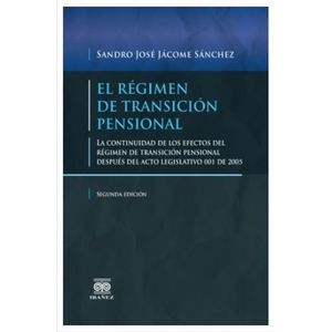 Portada del libro REGIMEN DE TRANSICION PENSIONAL Autor JACOME SANCHEZ, SANDRO JOSE