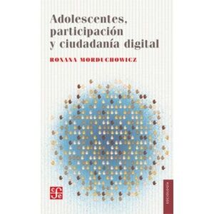 Portada del libro ADOLESCENTES PARTICIPACION Y CIUDADANIA DIGITAL Autor MORDUCHOWICZ, ROXANA