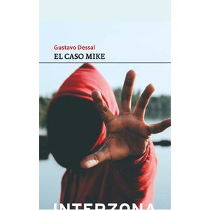 Portada del libro EL CASO MIKE Autor DESSAL, GUSTAVO