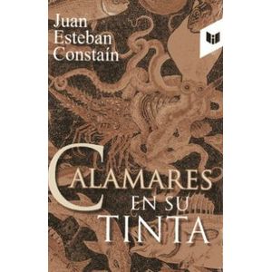 Portada del libro CALAMARES EN SU TINTA Autor CONSTAIN, JUAN ESTEBAN