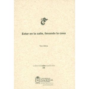 Portada del libro ESTAR EN LA CALLE LLEVANDO LA CASA Autor ALLINA, TRIXI