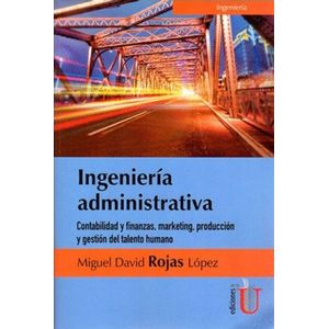 Portada del libro INGENIERIA ADMINISTRATIVA Autor ROJAS LOPEZ, MIGUEL DAVID