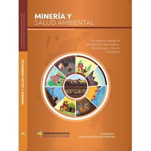 Portada del libro MINERIA Y SALUD AMBIENTAL Autor GONZALEZ MARTINEZ, CAMILO JOSE COMPILADOR