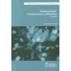 Portada del libro EPIDEMIOLOGIA FUNDAMENTOS Y REFLEXIONES Autor RIVAS MUÑOZ, FABIO