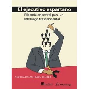 Portada del libro EL EJECUTIVO ESPARTANO Autor AGUILAR, ANUOR Y OTROS