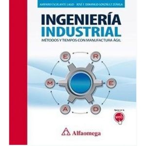 Portada del libro INGENIERIA INDUSTRIAL Autor ESCALANTE LAGO, AMPARO Y OTRO