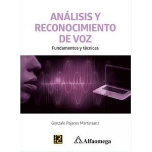 Portada del libro ANALISIS Y RECONOCIMIENTO DE VOZ Autor PAJARES MARTINSANZ, GONZALO