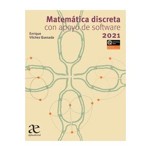 Portada del libro MATEMATICA DISCRETA CON APOYO DE SOFTWARE Autor VILCHEZ QUESADA, ENRIQUE