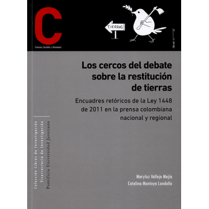 Portada del libro LOS CERCOS DEL DEBATE SOBRE LA RESTITUCION DE TIERRAS Autor VALLEJO MEJIA, MARYLUZ Y OTRO
