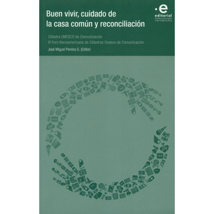 Portada del libro BUEN VIVIR CUIDADO DE LA CASA COMUN Y RECONCILIACION Autor PEREIRA G, JOSE MIGUEL EDITOR