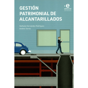 Portada del libro GESTION PATRIMONIAL DE ALCANTARILLADOS Autor HERNANDEZ RODRIGUEZ, NATHALIE Y OTRO