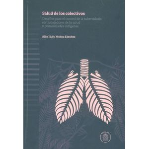 Portada del libro SALUD DE LOS COLECTIVOS Autor MUÑOZ  SANCHEZ, ALBA IDALY