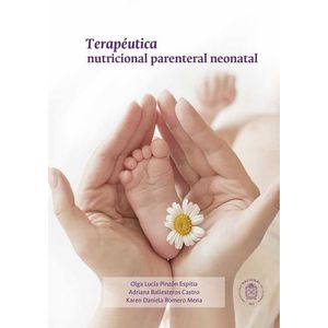 Portada del libro TERAPEUTICA NUTRICIONAL PARENTERAL NEONATAL Autor PINZON ESPITIA, OLGA LUCIA Y OTRAS