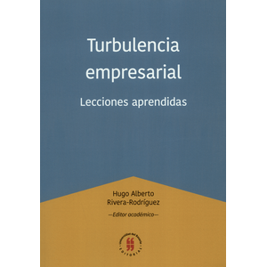 Portada del libro TURBULENCIA EMPRESARIAL Autor RIVERA RODRIGUEZ, HUGO ALBERTO EDITOR ACADEMICO