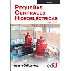 Portada del libro PEQUEÑAS CENTRALES HIDROELECTRICAS Autor ORTIZ FLOREZ, RAMIRO