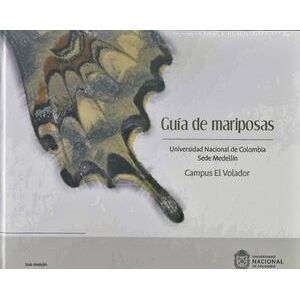 Portada del libro GUIA DE MARIPOSAS Autor URIBE SOTO, SANDRA INES Y CLAVIJO GIRALDO, ALEJANDRA