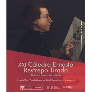 Portada del libro XXI CATEDRA ERNESTO RESTREPO TIRADO Autor URIBE, VERONICA Y OTROS COMPILADORES