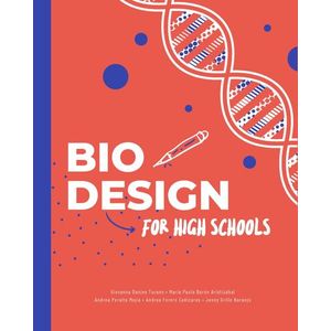 BIO DESIGN FOR HIGH SCHOOLS