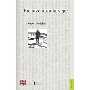 Portada del libro BIENAVENTURADA VEJEZ Autor REDEKER, ROBERT