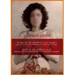 Portada del libro HASTA LOS CONFINES DE LA CARNE Autor AMOROCHO, MARTHA