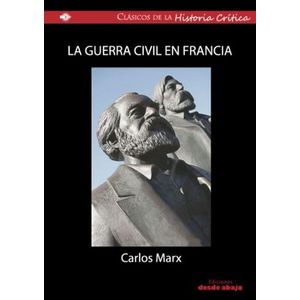 Portada del libro LA GUERRA CIVIL EN FRANCIA Autor MARX, CARLOS