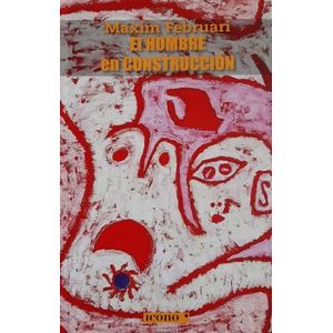 Portada del libro HOMBRE EN CONSTRUCCION, EL Autor FEBRUARI, MAXIM
