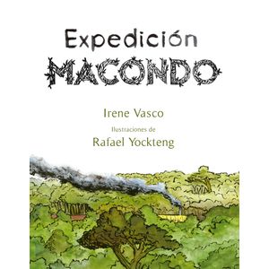 Portada del libro EXPEDICION MACONDO Autor VASCO, IRENE