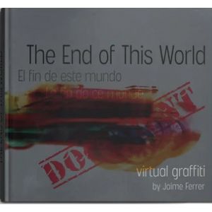EL FIN DE ESTE MUNDO THE END OF THIS WORLD