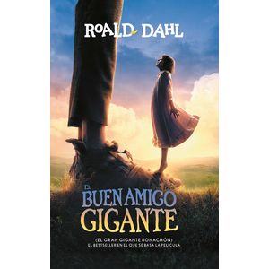 Portada del libro EL BUEN AMIGO GIGANTE Autor DAHL, ROALD