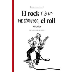 EL ROCK Y SI NO ME EQUIVOCO EL  ROLL