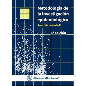 Portada del libro METODOLOGIA DE LA INVESTIGACION EPIDEMIOLOGICA Autor LONDOÑO F, JUAN LUIS