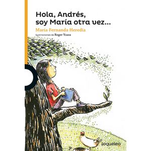 Portada del libro HOLA ANDRES SOY MARIA OTRA VEZ Autor HEREDIA, MARIA FERNANDA