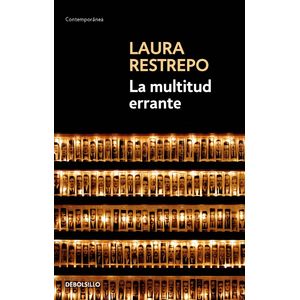 Portada del libro LA MULTITUD ERRANTE Autor RESTREPO, LAURA