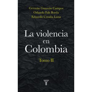 LA VIOLENCIA EN COLOMBIA TOMO II