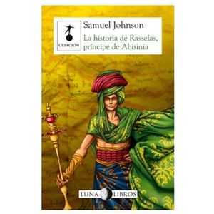 Portada del libro LA HISTORIA DE RASSELAS PRINCIPE DE ABISINIA Autor JOHNSON, SAMUEL